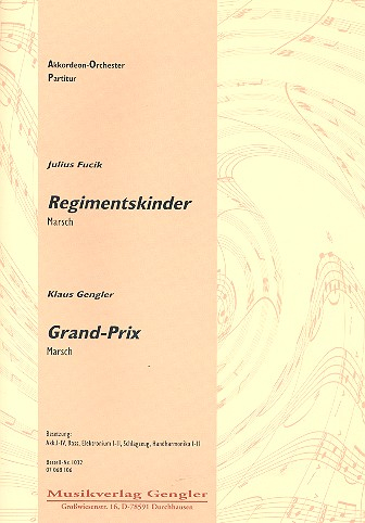 Regimentskinder (Fucik) und Grand-Prix (Gengler) für