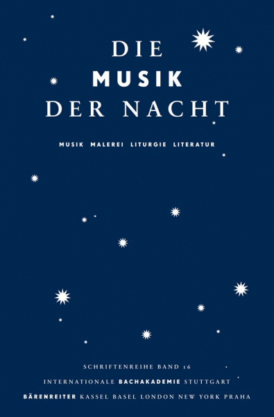Die Musik der Nacht Musik - Malerei - Liturgie - Literatur