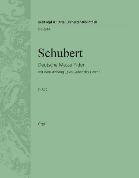 Deutsche Messe F-Dur D872 für Chor, Bläser, Pauken und Orgel