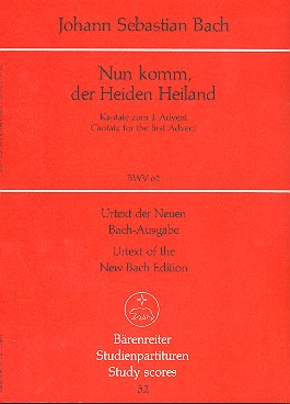 Nun komm der Heiden Heiland Kantate Nr.62 BWV62