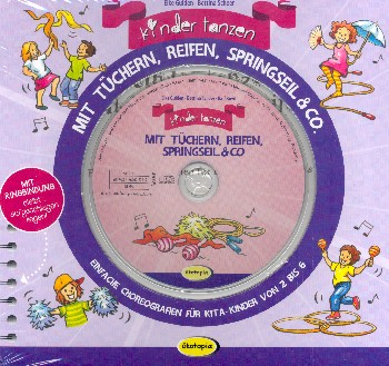 Kinder tanzen mit Tüchern, Reifen Springseil &amp; Co (+CD) Liederbuch mit Tanzbeschreibungen und Auffüh