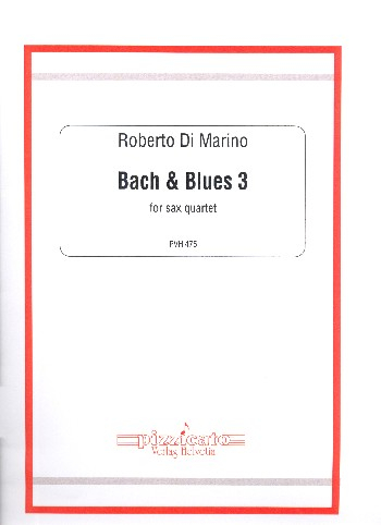 Bach &amp; Blues 3 für 4 Saxophone (SATBar)