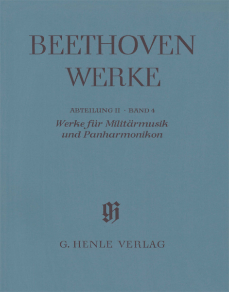 Beethoven Werke Abteilung 2 Band 4 Werke für Militärmusik und Panharmonikon