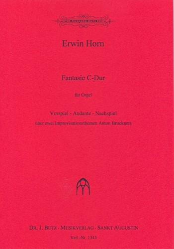Fantasie C-Dur über 2 Improvisationsthemen Bruckners für Orgel
