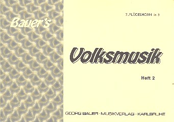 Bauers Volksmusik Band 2: für Blasorchester Flügelhorn 2