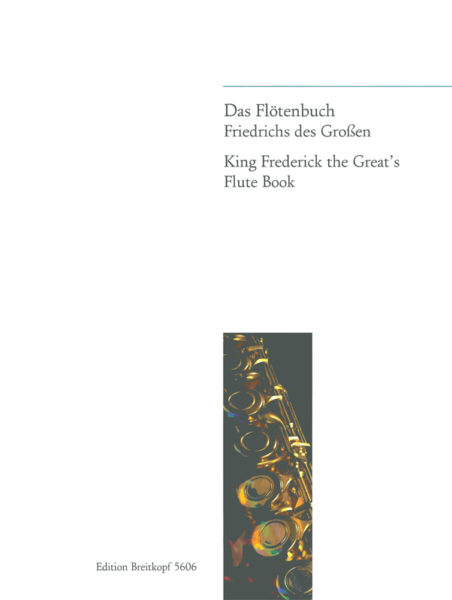 Übungsbuch für Flöte Das Flötenbuch Friedrichs des Großen