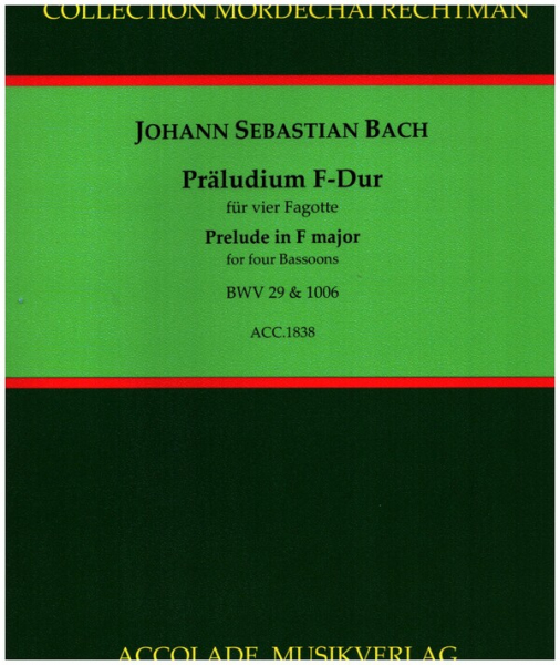 Präludium F-Dur BWV29 und BWV1006 für 4 Fagotte