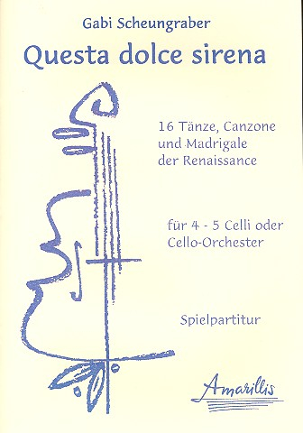 Questa dolce sirena für 4-5 Violoncelli (Cello-Ensemble)