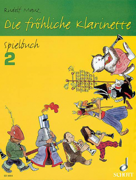 Die fröhliche Klarinette Band 2 - Spielbuch für Klarinette und Klavier sowie für 2-3 Klarinetten
