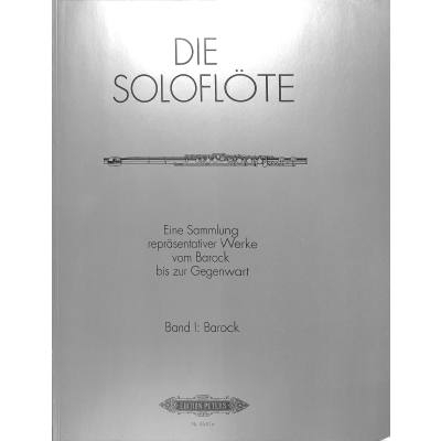Spielstücke Die Soloflöte Band 1 : Barock