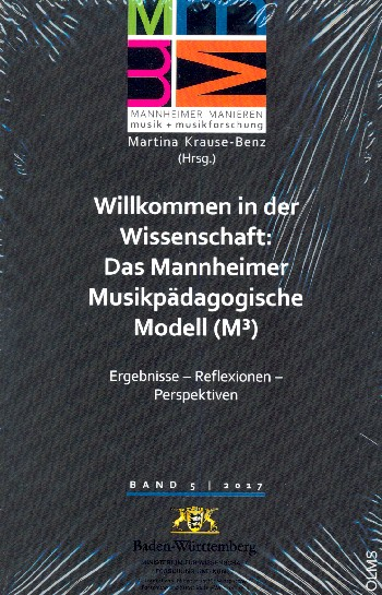 Willkommen in der Wissenschaft Das Mannheimer Musikpädagogische Modell (M³) Ergebnisse - Reflexionen