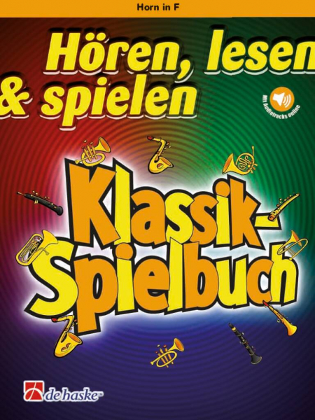 Spielbuch für Horn Hören, lesen &amp; spielen - Klassik-Spielbuch