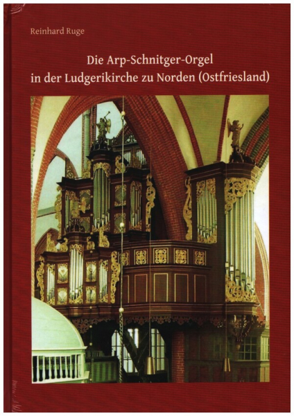 Die Arp-Schnitger-Orgel in der Ludgerikirche zu Norden (Ostfriesland)
