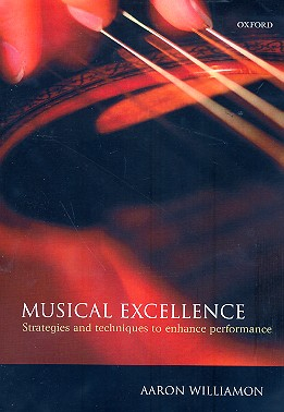 Musical Excellence Strategies and Techniques to enhance Performance