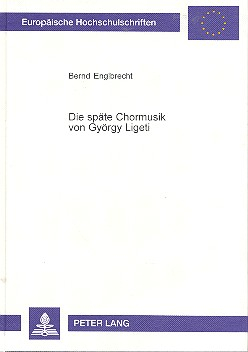 Die späte Chormusik von György Ligeti