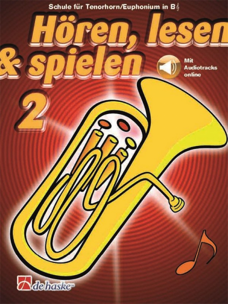 Schule Tenorhorn/Euphonium in B Hören, lesen &amp; spielen Band 2