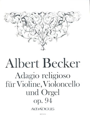 Adagio religioso op.94 für Violine, Violoncello und Orgel