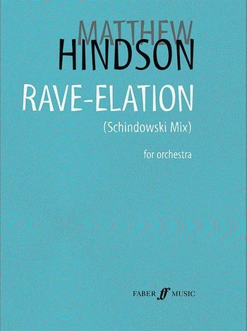 Rave-Elation (Schindowksi-Mix) for orchestra