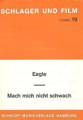 Eagle und Mach mich nicht schwach: für Combo