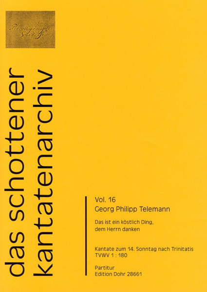 Das ist ein köstlich Ding TWV1:180 für Soli, gem Chor, 2 Trompeten, 2 Violinen, Viola und Bc