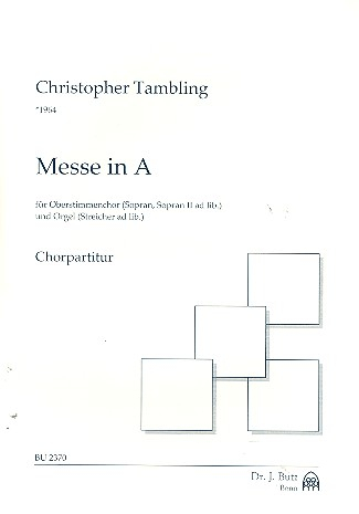 Messe in A für 1-2 Soprane (Chor) und Orgel (Streicher ad lib)