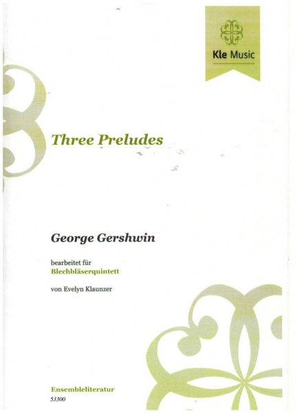 3 Preludes für 2 Trompeten, Horn, Posaune und Tuba (Bassposaune)