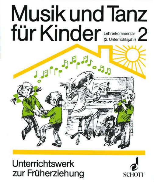 Musik und Tanz für Kinder Band 2 Unterrichtswerk zur musikalischen Früherziehung