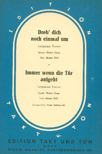 Dreh dich noch einmal um und Immer wenn die Tür aufgeht:
