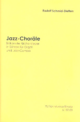 Jazz-Choräle: für Orgel und Jazz-Combo Schmid-Stetten