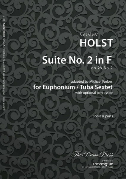 Suite in F op. 28 No. 2 for euphonium and tuba sextet with opt. percussion