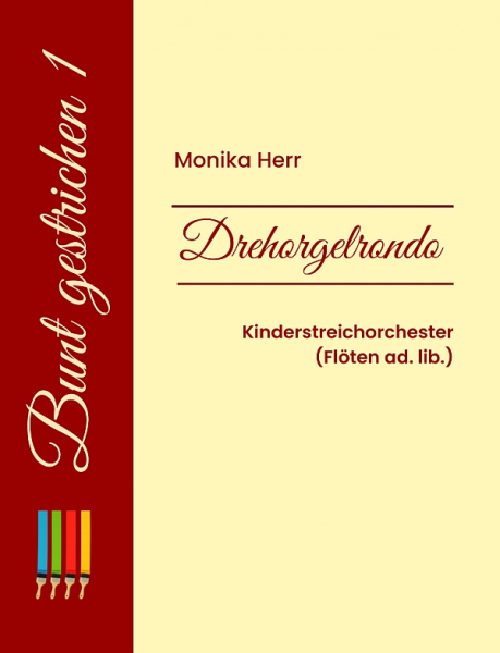 Drehorgelrondo für Kinderstreichorchester (Flöten ad lib.)