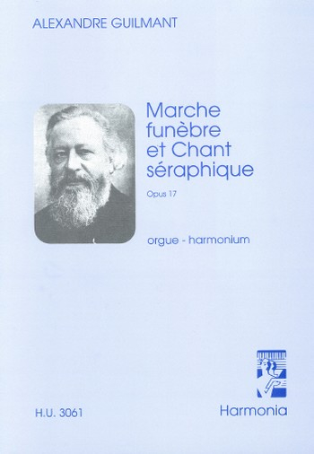 Marche funebre et chant seraphique op.17 pour orgue ou
