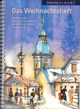 Weihnachtslieder für Posaunenchor Das Weihnachtsheft Stimme 3+4 in Bb