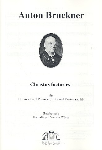 Christus factus est für 3 Trompeten, 3 Posaunen und Tuba (Pauken ad lib)