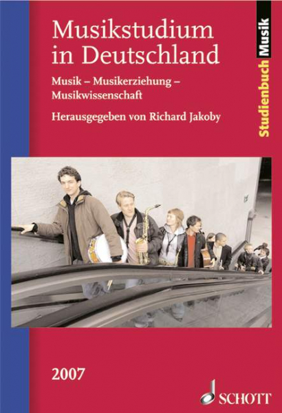 Musikstudium in Deutschland 2007 Musik - Musikerziehung - Musikwissenschaft