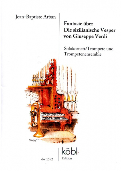 Fantasie über &quot;Die sizilianische Vesper&quot; von Giuseppe Verdi für Solotrompete / Kornett in B und 5 Tr
