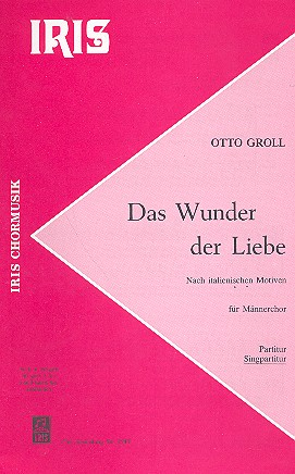Das Wunder der Liebe für Männerchor und Klavier