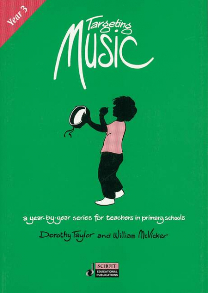 Targeting Music Year 3 (Age 7-8) (+CD) A year-by-year series for teachers in primary schools