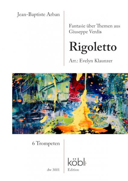 Fantasie über Themen aus Giuseppe Verdis &quot;Rigoletto&quot; für 6 Trompeten