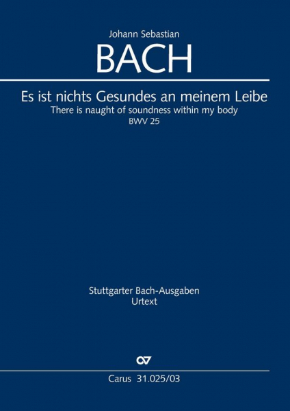 Es ist nichts Gesundes an meinem Leibe Kantate Nr.25 BWV25