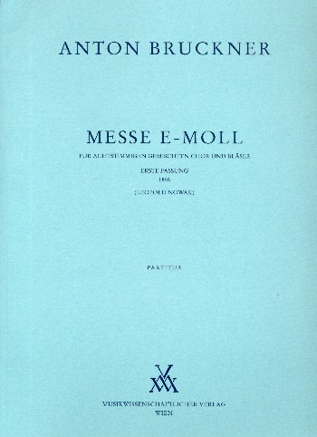 Messe e-Moll 1. Fassung 1866 für gem Chor und Bläser