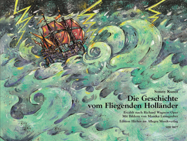 Die Geschichte vom Fliegenden Holländer erzählt nach Wagners Oper