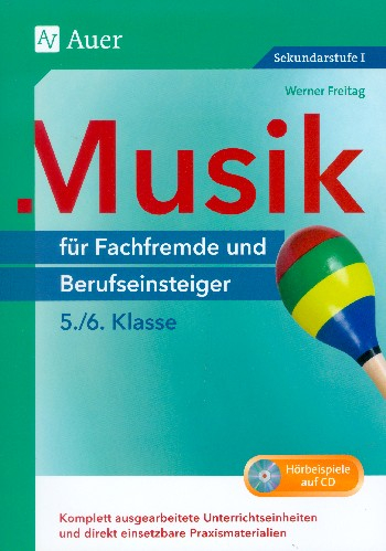 Musik für Fachfremde und Berufseinsteiger Arbeitsbuch Klasse 5/6
