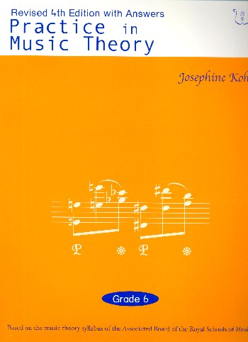 Practice in Music Theory (revised) grade 6 for harmony and melodic composition and analysis