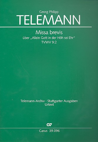 Missa brevis über Allein Gott in der Höh sei Ehr TVWV9:2 für gem Chor und Streicher