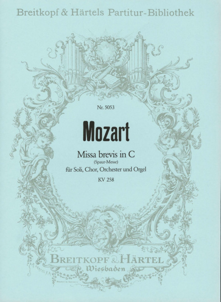 Missa C-Dur KV258 (Spaurmesse) für Soli, Chor und Orchester