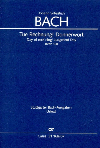 Tue Rechnung Donnerwort Kantate Nr.168 BWV168