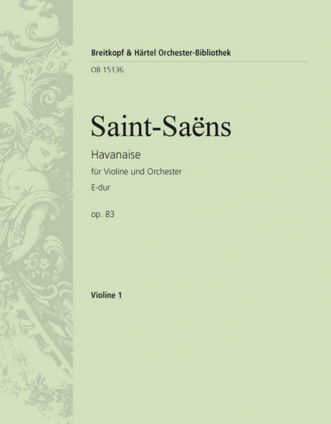 Havanaise E-Dur op.83 für Violine und Orchester
