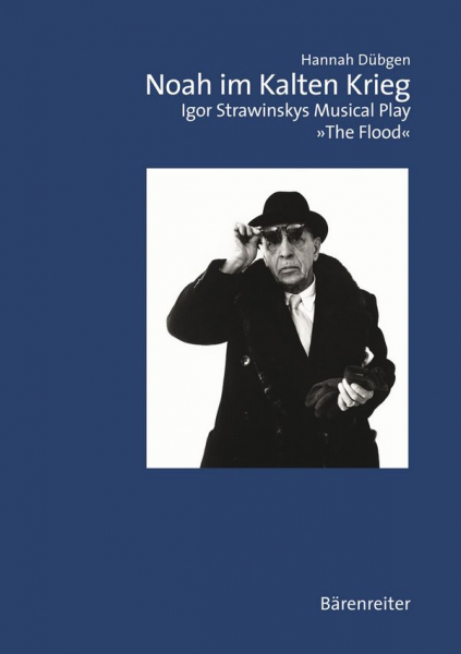 Noah im Kalten Krieg Igor Strawinskys Musical Play The Flood