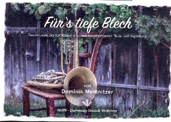 Für's tiefe Blech für Flügelhorn, 2 Basstrompeten, Tuba und Bgleitung